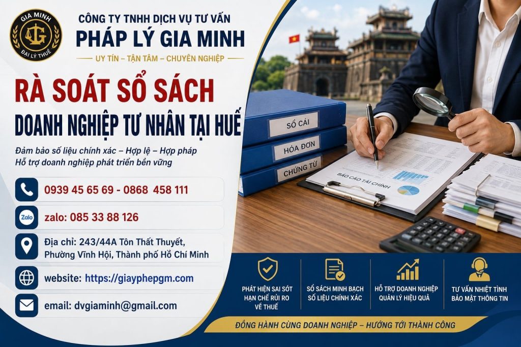 Rà soát sổ sách doanh nghiệp tư nhân tại Huế – Phát hiện sai lệch trước khi tích lũy qua nhiều kỳ 1 Rà soát sổ sách doanh nghiệp tư nhân tại Huế