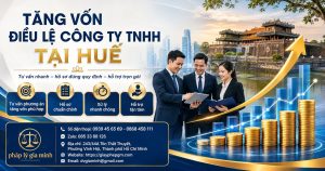 Tăng vốn điều lệ công ty TNHH tại Huế