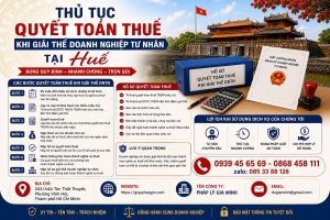 Thủ tục quyết toán thuế khi giải thể doanh nghiệp tư nhân tại Huế
