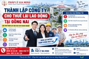 Thành lập công ty cho thuê lại lao động tại Đồng Nai