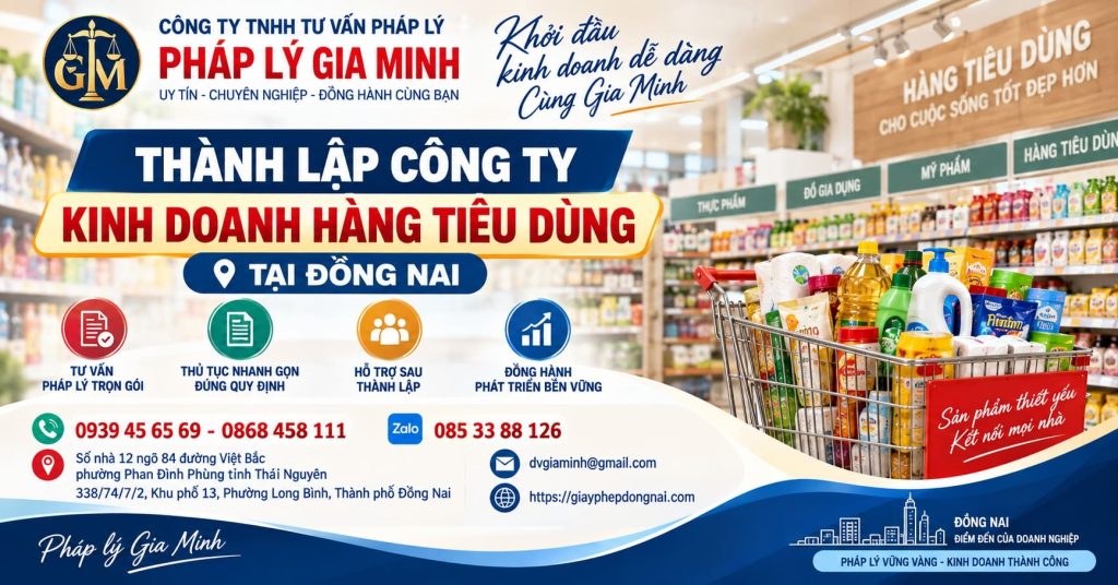 Thành lập công ty kinh doanh hàng tiêu dùng tại Đồng Nai