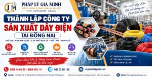 Thành lập công ty sản xuất dây điện tại Đồng Nai