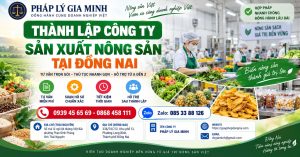 Thành lập công ty sản xuất nông sản tại Đồng Nai