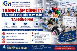 Thành lập công ty sản xuất phụ liệu may mặc tại Đồng Nai