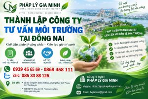 Thành lập công ty tư vấn môi trường tại Đồng Nai